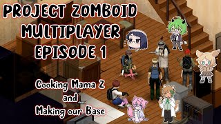 【Project Zomboid Ep. 1】Making a House a Home