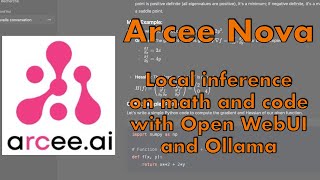 SLM in Action: Arcee Nova 72B local inference on math and code with Open WebUI and ollama