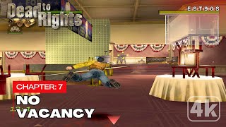 Dead to Rights - Chapter 7: No Vacancy in 4K HDR
