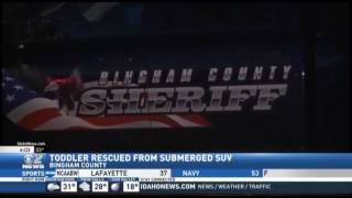 Bingham County Toddler Rescued from Submerged SUV
