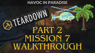 Teardown Campaign - Part 2, Mission 7 Gameplay Walkthrough - Havoc in Paradise - PS5 No Commentary