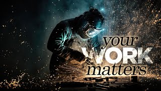 Your Work Matters - Labor Day 2025