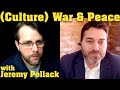 (Culture) War & Peace | with Jeremy Pollack