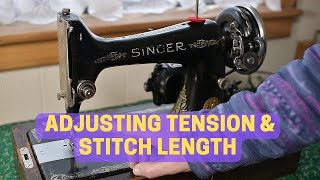 How To Change The Tension & Sch Length On A Vintage Singer 99 & 66