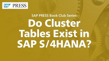 Do Cluster Tables Exist in SAP S/4HANA?