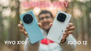 VIVO X100 VS iQOO 12 Camera Test | Tough Competition