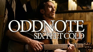Oddnote - Six Feet Cold (Dir: Al Carretta, 2024)