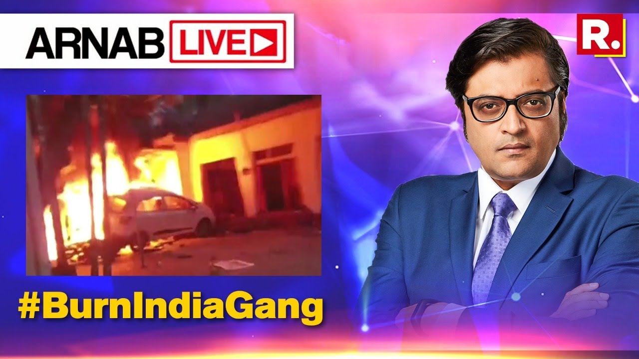 Arnab Goswami DebateLIVE: Is A #BurnIndiaGang Vying For Destablised India?  - YouTube