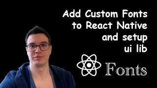 #36 - Add Custom Fonts and setup it to rn-ui-lib | React Native open-source eCommerce App