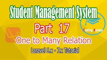 Student Management System Project - One to Many relationship Part 17 - Coding Xpress - Laravel 6