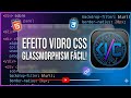 Efeito Vidro no CSS: Como Criar Containers com Glassmorphism e Blur! (Parte 5)#glass #css #html