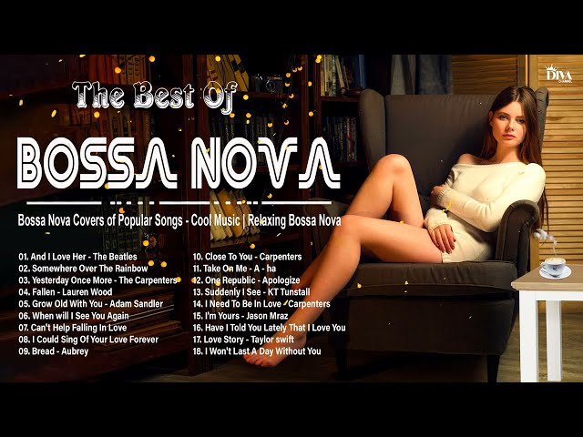And I Love Her ~ Unforgettable Jazz Bossa Nova Covers Cool Music ~ Relaxing Bossa Nova class=