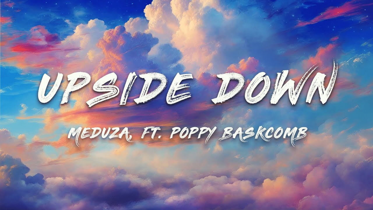 Meduza Upside Down (Lyrics) ft. Poppy YouTube