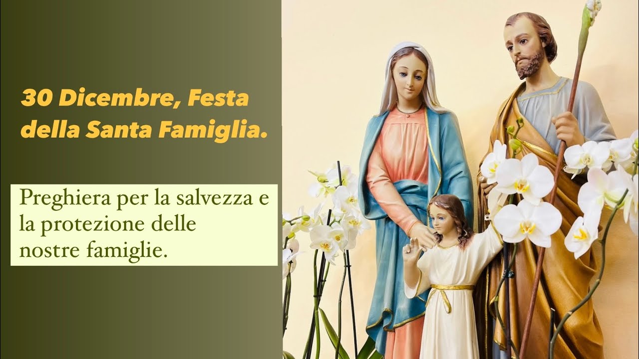 30 Dicembre, Festa della Santa Famiglia. Preghiera per la salvezza e la