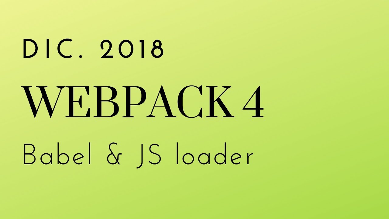Webpack 4 - Babel JS Loader - YouTube