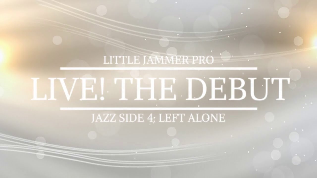 Left Alone (by 리틀잼머프로 Little Jammer Pro リトルジャマープロ 