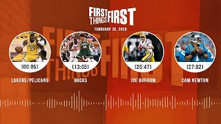 Lakers\/Pelicans, Bucks, Joe Burrow, Cam Newton (2.26.20) | FIRST THINGS FIRST Audio Podcast