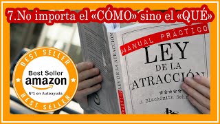 MANUAL PRÁCTICO de la LEY de la ATRACCIÓN 🍀 7. No importa COMO FUNCIONA sino el qué DESEAS