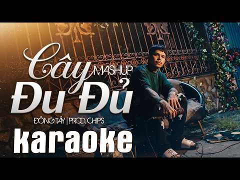Karaoke Mashup Cây Đu Đủ - Đông Tây