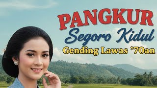 PANGKUR SEGORO KIDUL - GENDING LAWAS - GENDING POPULER - JAVA MUSIC NOSTALGIA - VIRAL