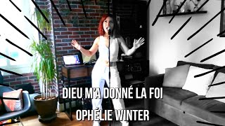 🙏Dieu m'a donné la foi - Ophélie Winter🙏 // COVER by Camille B. & Songs 🎶💋