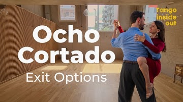 Ocho Cortado Part II: Exit Possibilities | Parada, Ochos, Half/Full Turn