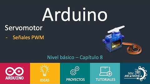 Curso básico de arduino - Capítulo 8 Servomotor
