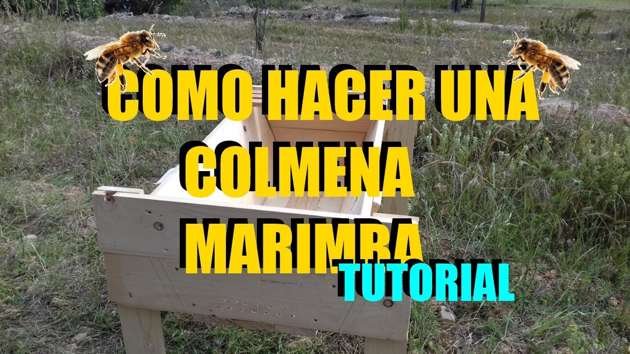 Como Hacer una Colmena Marimba