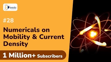 Numericals on Mobility and Current Density - Semiconductor - Engineering Physics 1