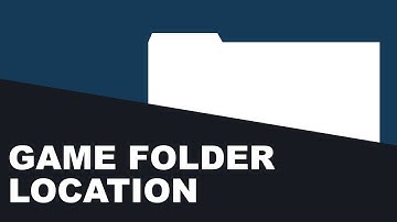 Steam - Quickly Find Game Folder Location