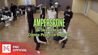 'Broken Heart' Dance Practice Behind | 앰퍼샌드원 (AMPERS&ONE)