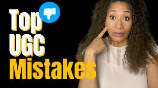 These 9 UGC Mistakes Are Why You're Not Getting Paid