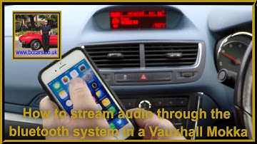 How to stream audio through the bluetooth system in a Vauxhall Mokka