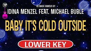 Idina Menzel feat. Michael Buble - Baby It's Cold Outside | Karaoke Lower Key