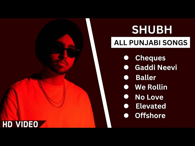 Shubh All Songs | Shubh All Hits Songs | Shubh JUKEBOX 2022 | Shubh Punjabi All Songs | #shubh class=