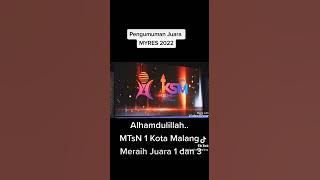 Pengumuman Juara MYRES 2022 (@MTsN1KotaMalang)