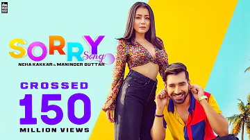 Sorry Song - Neha Kakkar & Maninder Buttar | Babbu | MixSingh | Punjabi Song 2019