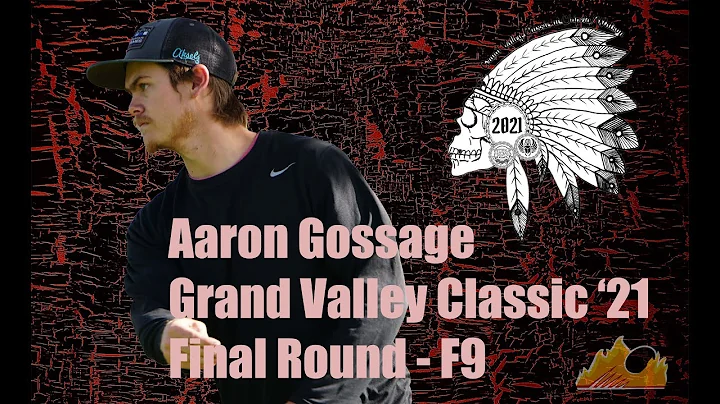 2021 Grand Valley Classic - Aaron Gossage - Final ...