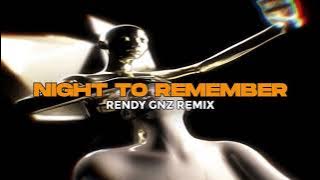 RENDY GNZ - Night To Remember FVNKY BREAKS 2022