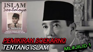Soekarno (Sang Proklamator Kemerdekaan)  dalam buku Islam Sontoloyo. Tela'ah pemikiran Soekarno..!!