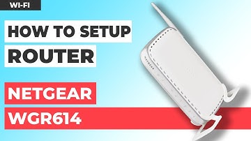 ✅ How to Set up NETGEAR WGR614 WiFi Router