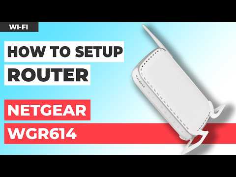 ✅ How to Set up NETGEAR WGR614 WiFi Router