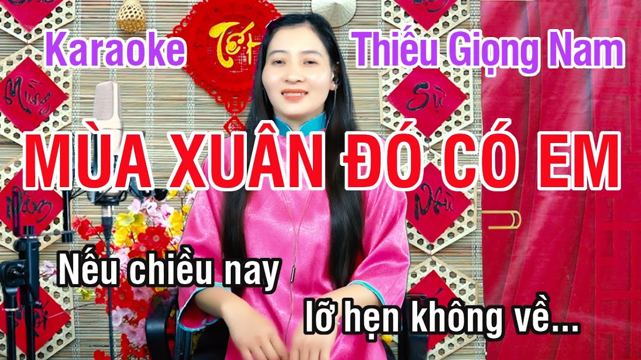 Mùa Xuân Đó Có Em ✔ Karaoke Thiếu Giọng Nam ► Song Ca Với Ngọc Lan ❖ Thiết TV