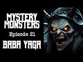 बाबा यगा रूस की सबसे भयावह चुड़ैल | Mystery Monsters | Ep 21