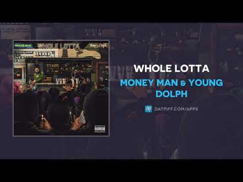 Money Man & Young Dolph - Whole Lotta (AUDIO)