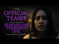 OFFICIAL TEASER - PEREMPUAN PEMBAWA SIAL