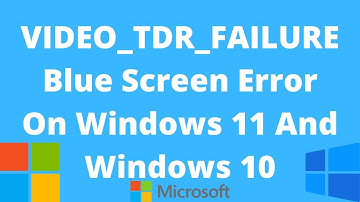 How To Fix VIDEO TDR FAILURE Blue Screen Error On Windows 11/10
