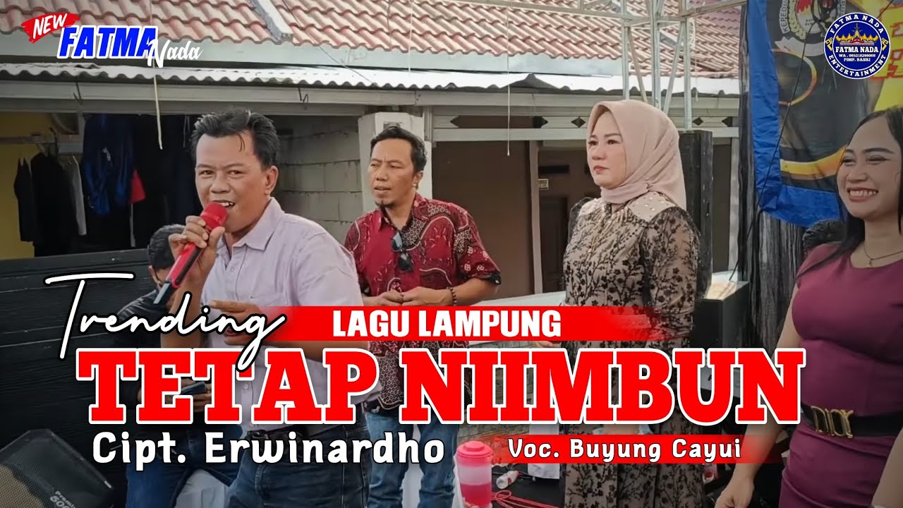 Tetap Niimbun - Voc. Buyung Cayui || Cipt. Erwinardho Lagu Lampung Populer Live Fatma Nada Tangerang