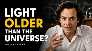 Why Light Is OLDER Than The Universe? The Secret Will DESTROY Cosmology | Feynman