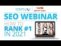 New SEO Webinar, How To Rank #1 In 2021